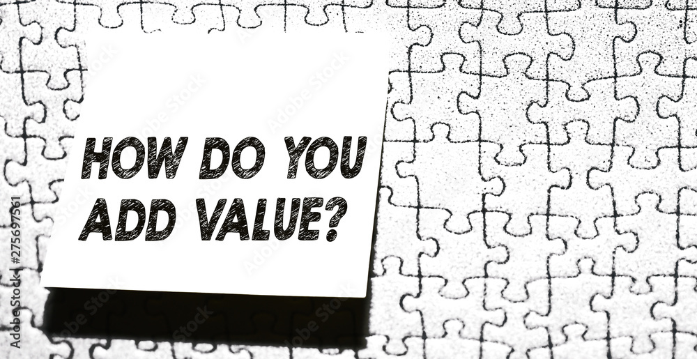 Foto Word writing text How Do You Add Value Question