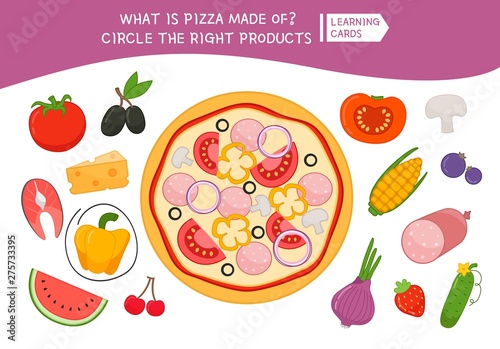 Educational game for children.  What is pizza made of? Circle the right products..