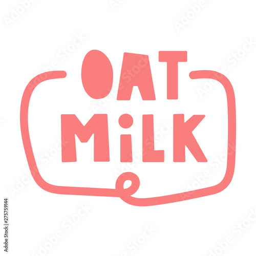 Oat milk. Hand drawn badge with lettering, vector illustration.