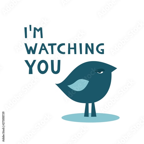 I'm watching you poster. Spy bird card. Vector illustration.