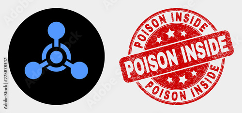 Rounded toxic Nerve agent icon and Poison Inside seal stamp. Red rounded scratched seal stamp with Poison Inside caption. Blue toxic Nerve agent symbol on black circle. photo