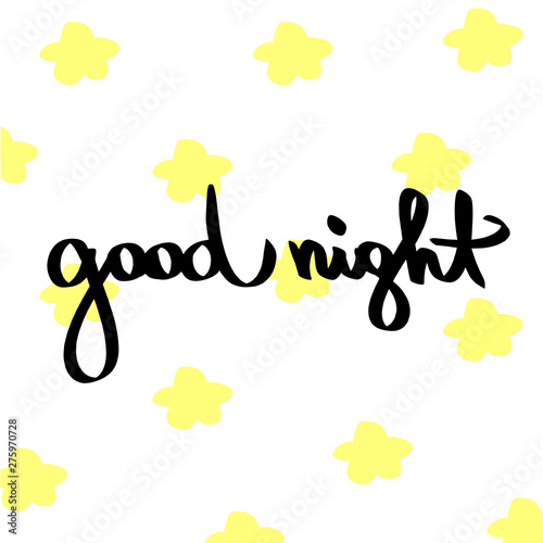 Good Night handwritten black phrase with yellow stars background. Vector illustration little star sleep hand lettering. Typography graphic design element. Calligraphic text by brush for template.