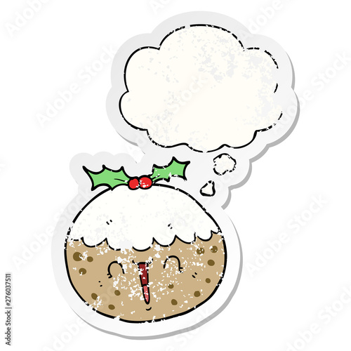 cute cartoon christmas pudding and thought bubble as a distressed worn sticker