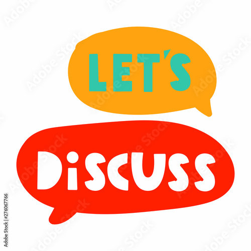 Let's discuss. Speech bubbles with lettering, vector illustration.