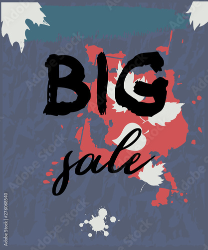 TText Big Sale, discount vertical banners.Grunge elements, ink drops, abstract background. Vector illustration. photo