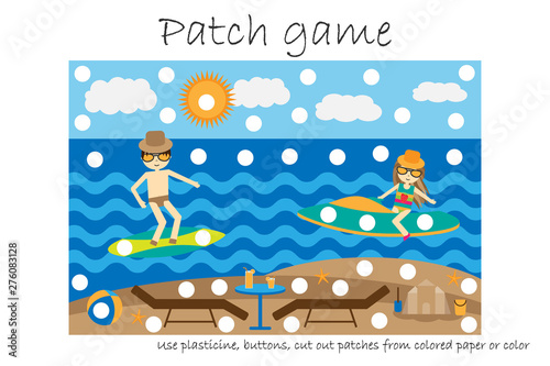 Education Patch game beach for children to develop motor skills, use plasticine patches, buttons, colored paper or color the page, kids preschool activity, printable worksheet, vector illustration
