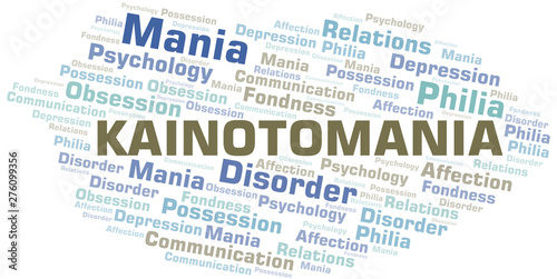 Kainotomania word cloud. Type of mania, made with text only.