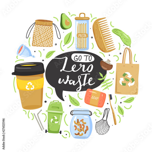 Zero waste concept. Set of various eco objects. Stylish typography slogan design "Go to zero waste" sign. Vector illustration.
