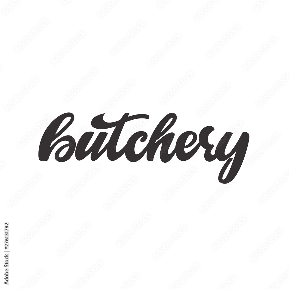 Butchery - lettering sign. Vector illustration.
