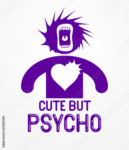 Cute but psycho funny vector cartoon logo or poster with weird expression man icon and screaming mouth, t shirt print or social media picture.