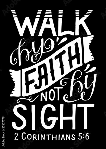 Hand lettering We walk by faith, not by sight on black background.