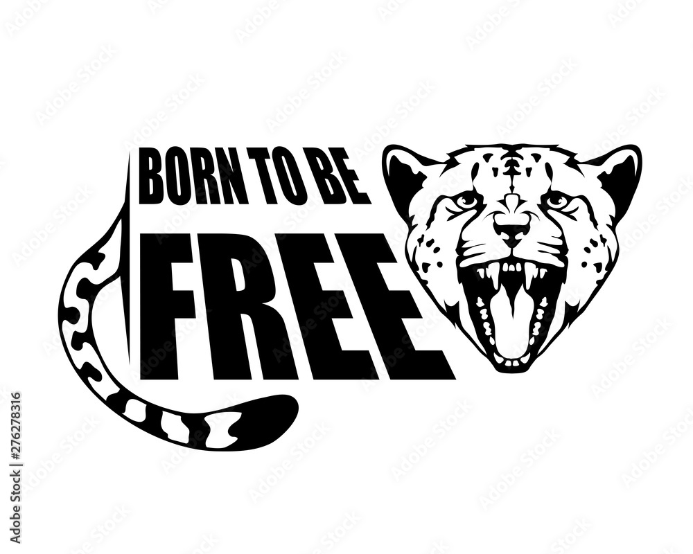 typography slogan born to be free with leopard illustration, used for printing on t shirt, vector graphics to design