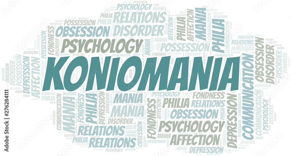 Koniomania word cloud. Type of mania, made with text only.