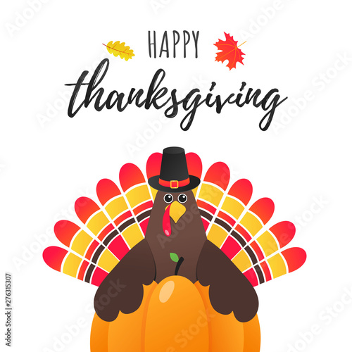 Happy thanksgiving day flat style design poster vector illustration with turkey, text, autumn leaves and pumpkin. Turkey with hat and colored feathers celebrate holidays!