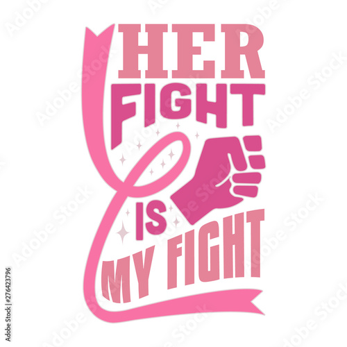 Pink Ribbon Quote and Saying, good for print Design.