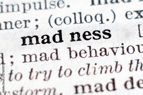 Fotografie Definition of word Madness