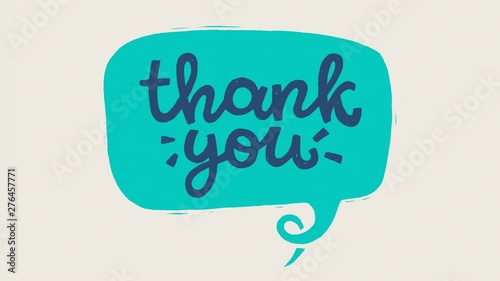 Moving hand drawn lettering message Thank You in a speech bubble. Animated comic style handwritten phrase. Motion graphic ultra HD calligraphy text with thanks for blog, web site, messenger sticker