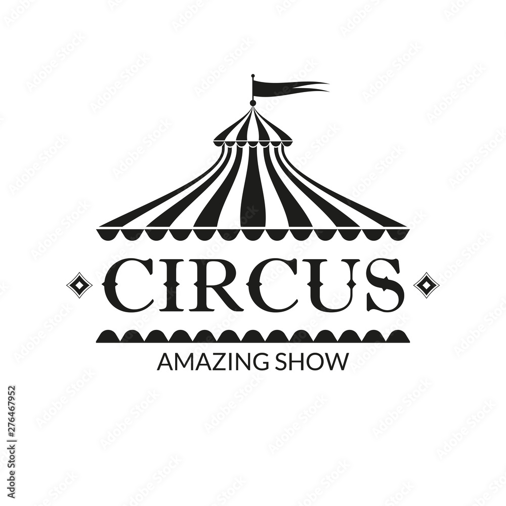 Circus logo, badge or label with circus tent. Carnival poster or banner.  Amusement show design element with vintage marquee. Vector illustration.  Векторный объект Stock | Adobe Stock