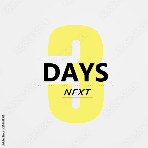 Vector next Three days. There were not days left to go to the badges. Vector Typographic Design 1. Vector EPS10
