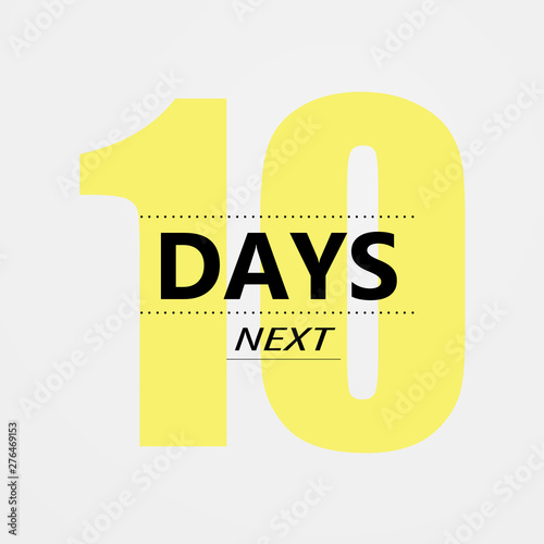 Vector next Ten days. There were not days left to go to the badges. Vector Typographic Design 1. Vector EPS10