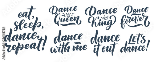 Set with Hand drawn phrases about dance for print, logo and poster design. Lettering quotes and creative concept. Vector