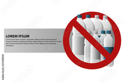 Empty plastic bottles with forbidden sign. Vector template