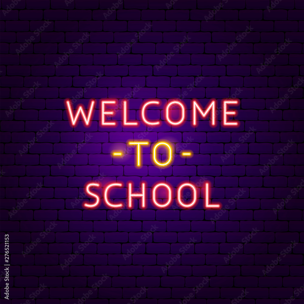 Fototapeta premium Welcome to School Text Neon Label