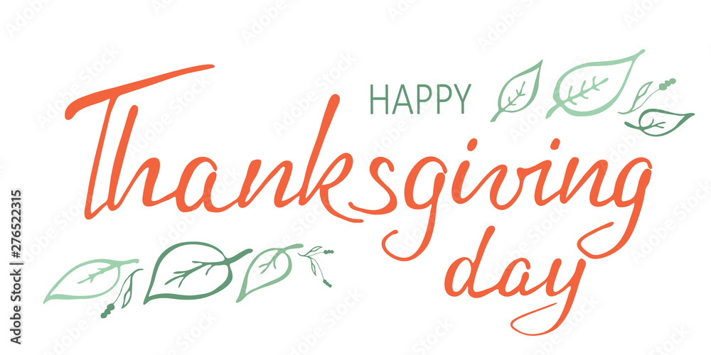 Hand drawn Happy Thanksgiving typography. Calligraphy lettering