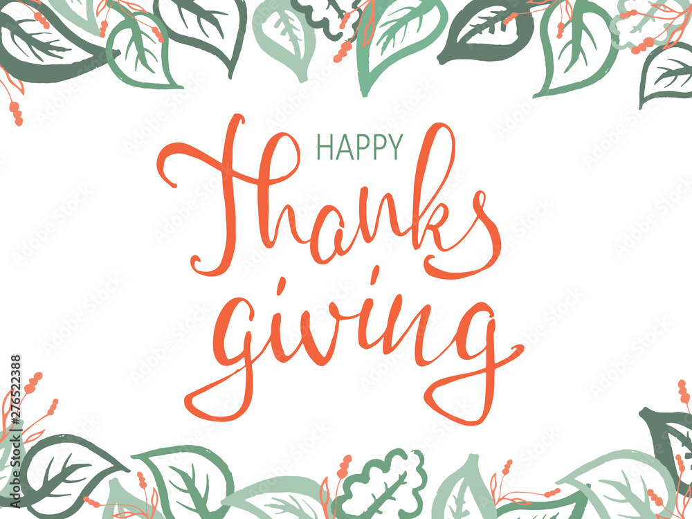 Obraz premium Thanksgiving lettering. Celebration calligraphy quote and decorative elements for season postcard, icon, poster or banner. Hand drawn Happy Thanksgiving typography card. Vector illustration