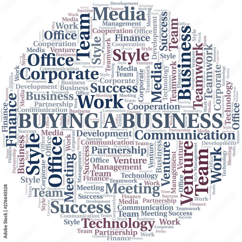 Buying A Business word cloud. Collage made with text only. Buying A Business word cloud. Collage made with text only.