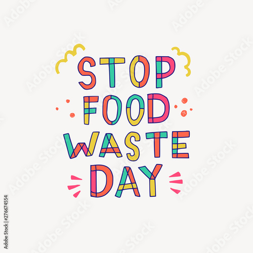 Stop Food Waste Day hand lettering inscription