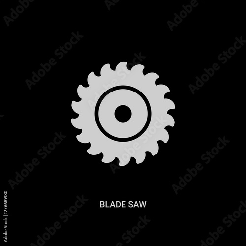 white blade saw vector icon on black background. modern flat blade saw from construction tools concept vector sign symbol can be use for web, mobile and logo.
