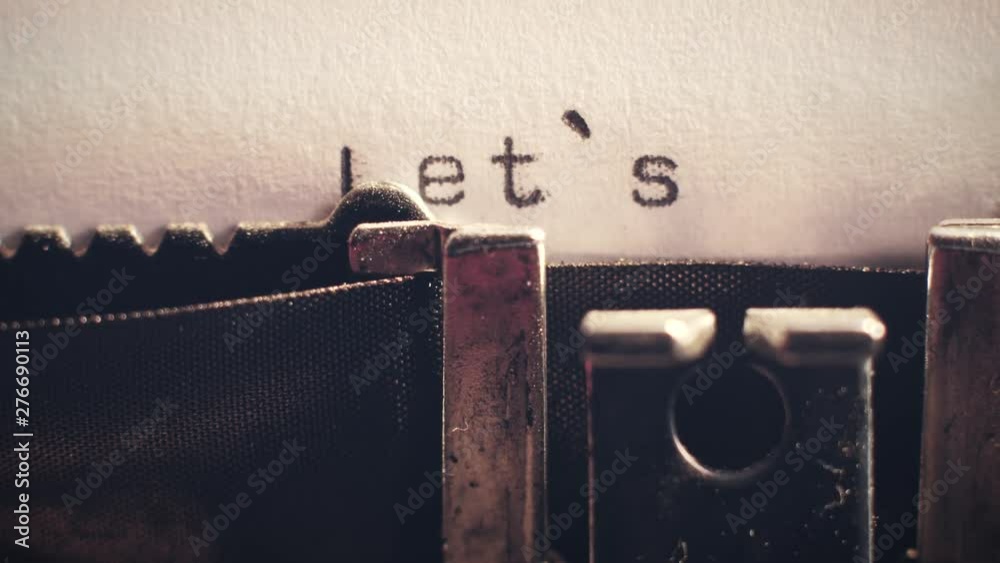 let's start being typed in close-up on an old vintage typewriter