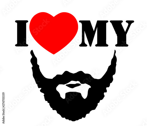 Funny modern poster. I love my beard. Silhouette of a beard. Good vector element. It can be printed on a t-shirt. It can be used as logo.