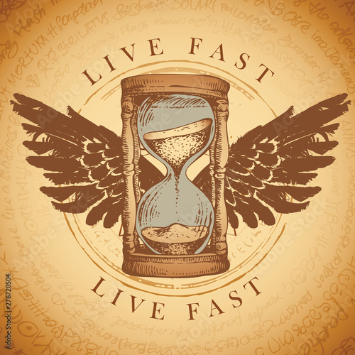 Vector illustration with winged hourglass with running sand inside in retro style. Hand drawn sand clock with wings and words Live fast. Glass timer. Time and caducity of life concept