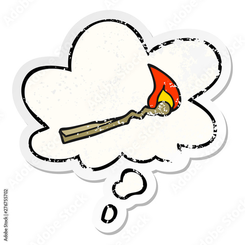 cartoon burning match and thought bubble as a distressed worn sticker