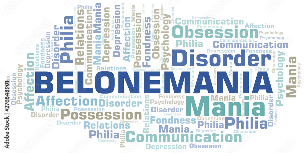 Belonemania word cloud. Type of mania, made with text only.