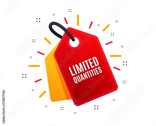 Sale tag. Limited quantities symbol. Special offer sign. Sale. Shopping banner. Market offer. Vector