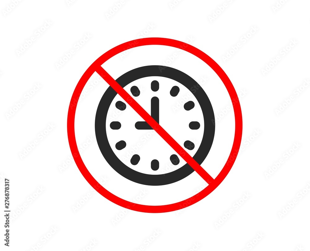 No or Stop. Clock icon. Time sign. Office Watch or Timer symbol