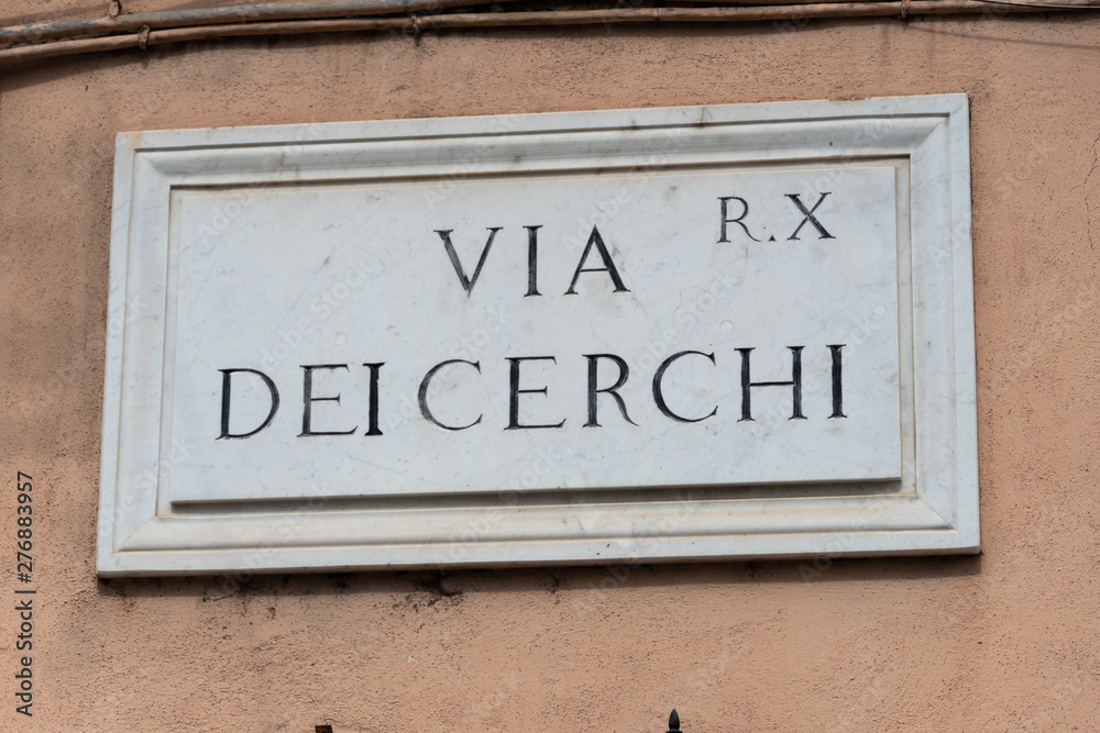 Via Dei Cerchi street name sign, on the north side of the Circus Maximus, Rome, Italy