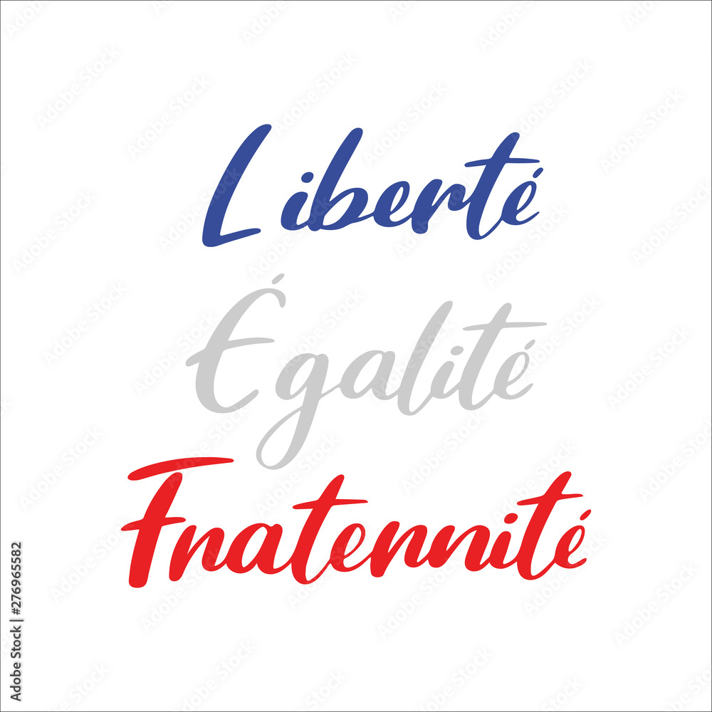 14th July. Freedom Equality Brotherhood quote in French. National Day of France. Bastille day. The motto of French Revolution. Hand sketched lettering