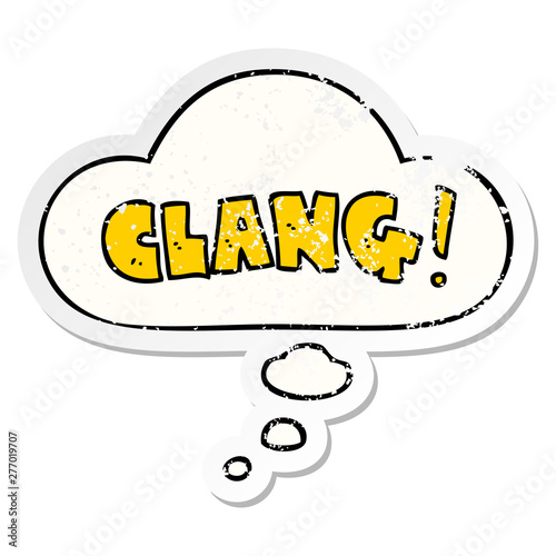 cartoon word clang and thought bubble as a distressed worn sticker