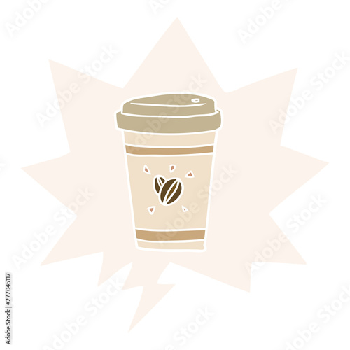 cartoon cup of takeout coffee and speech bubble in retro style