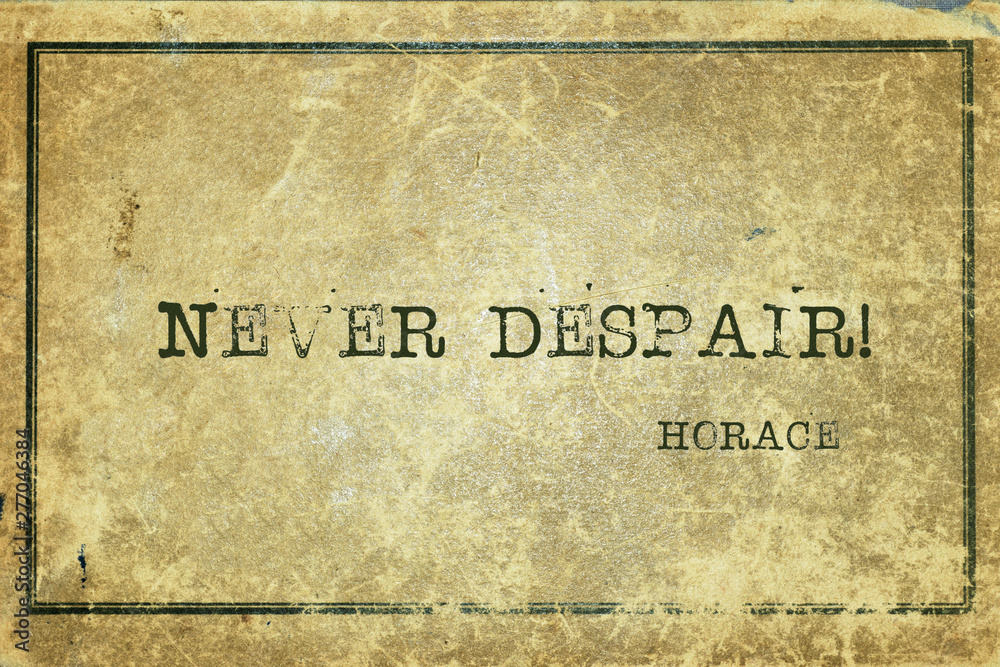 Obraz premium never despair Horace