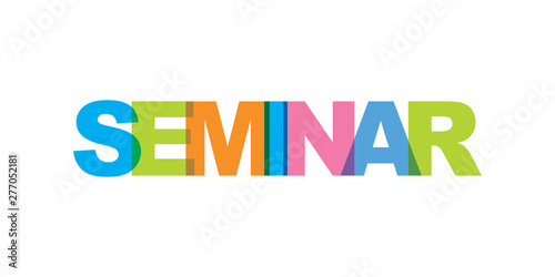 Seminar business card text. Modern lettering poster. Color word art slogan icon. Phrases vector print design elements.