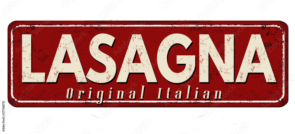 Fototapeta premium Lasagna vintage rusty metal sign