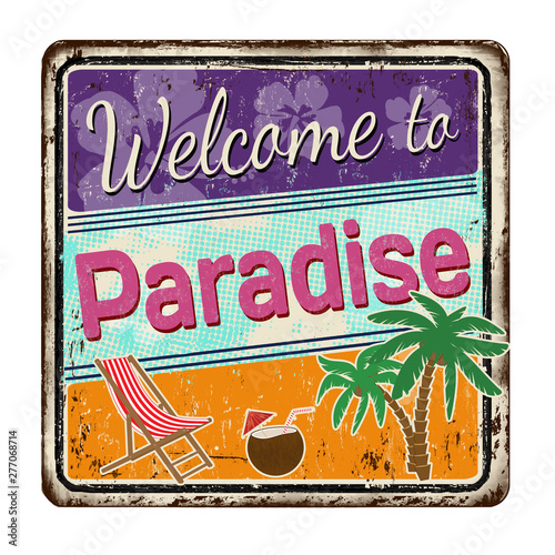 Welcome to paradise vintage rusty metal sign