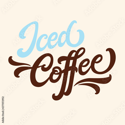 Iced coffee, hand lettering, typographic element for coffee shop design.