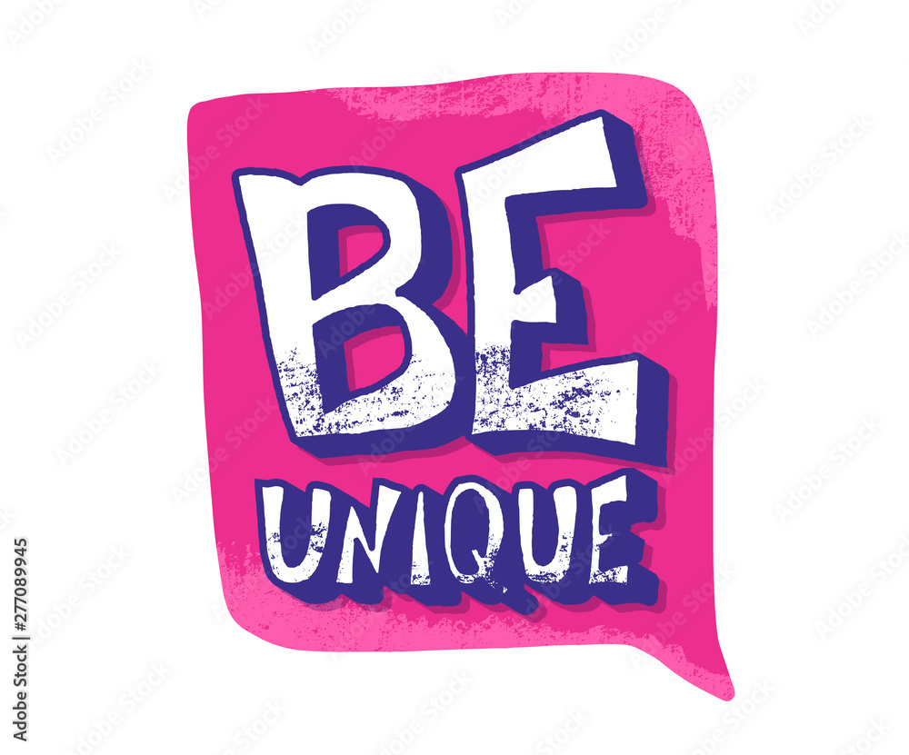 Be unique phrase. Vector design quote. Be unique phrase. Vector design quote.