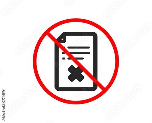 No or Stop. Reject file icon. Decline document sign. Delete file. Prohibited ban stop symbol. No reject file icon. Vector